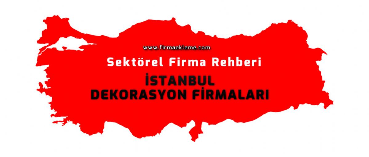 İstanbul Dekorasyon Firmaları
